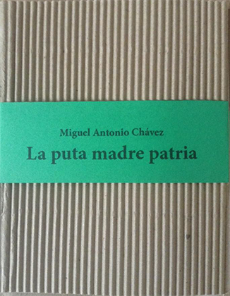 Cartón-ERA #6: La puta madre patria, de Miguel Antonio Chávez
